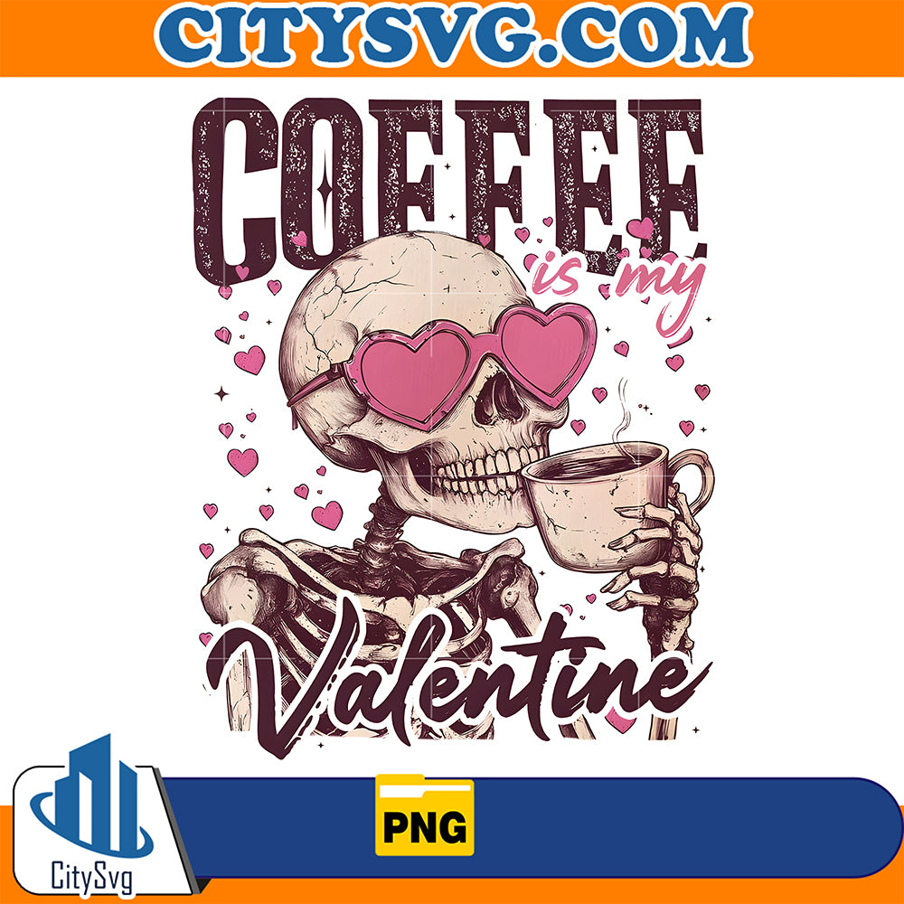 CoffeeIsMyValentinePng