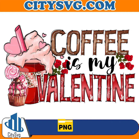 CoffeeIsMyValentinePng_1