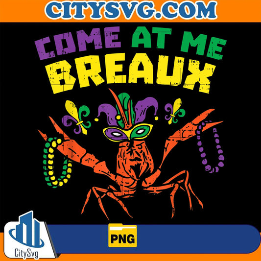 ComeAtMeBreauxCrawfishBeadsMardiGrasCarnivalPng