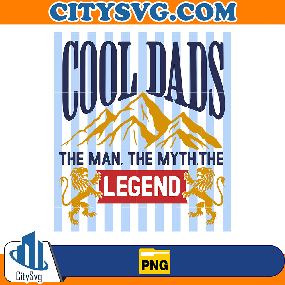 Cool-Dad-The-Man-The-Myth-The-Legend-Png
