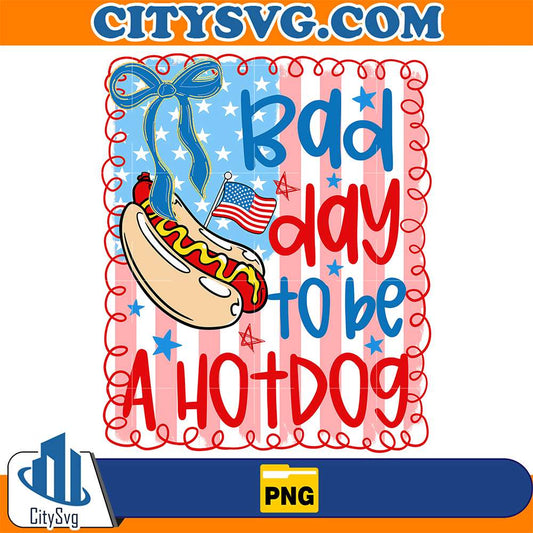 Coquette-Bad-Day-To-Be-A-Hot-Dog-4th-Of-July-Png
