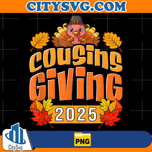 Cousins Giving 2025 Retro Thanksgiving Family Matching Fall Png CitySvg