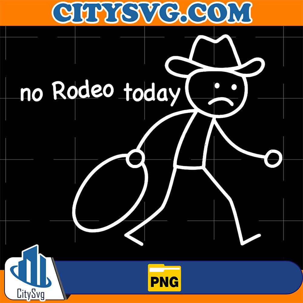 Cowboy Sad Stickman, No Rodeo Today, Funny Western Png CitySvg