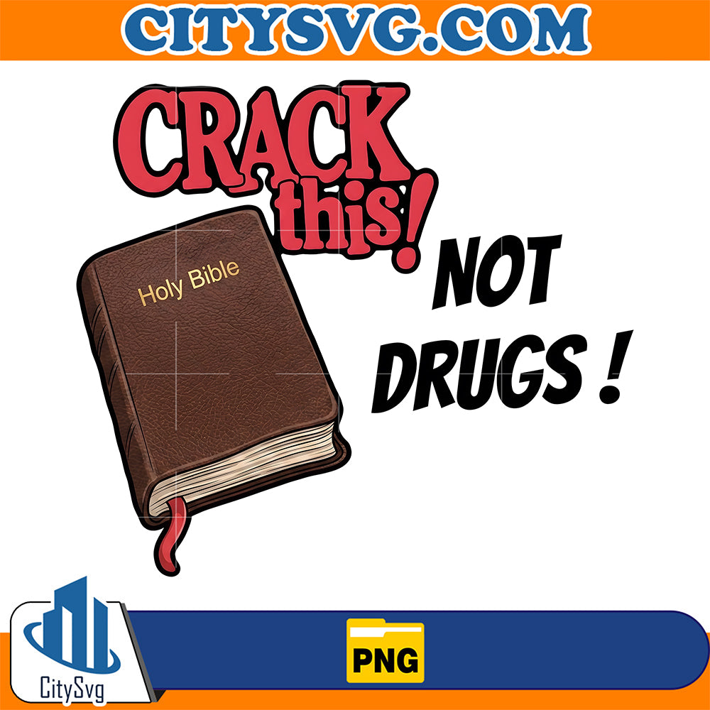 Crack-This-Not-Drugs-Png