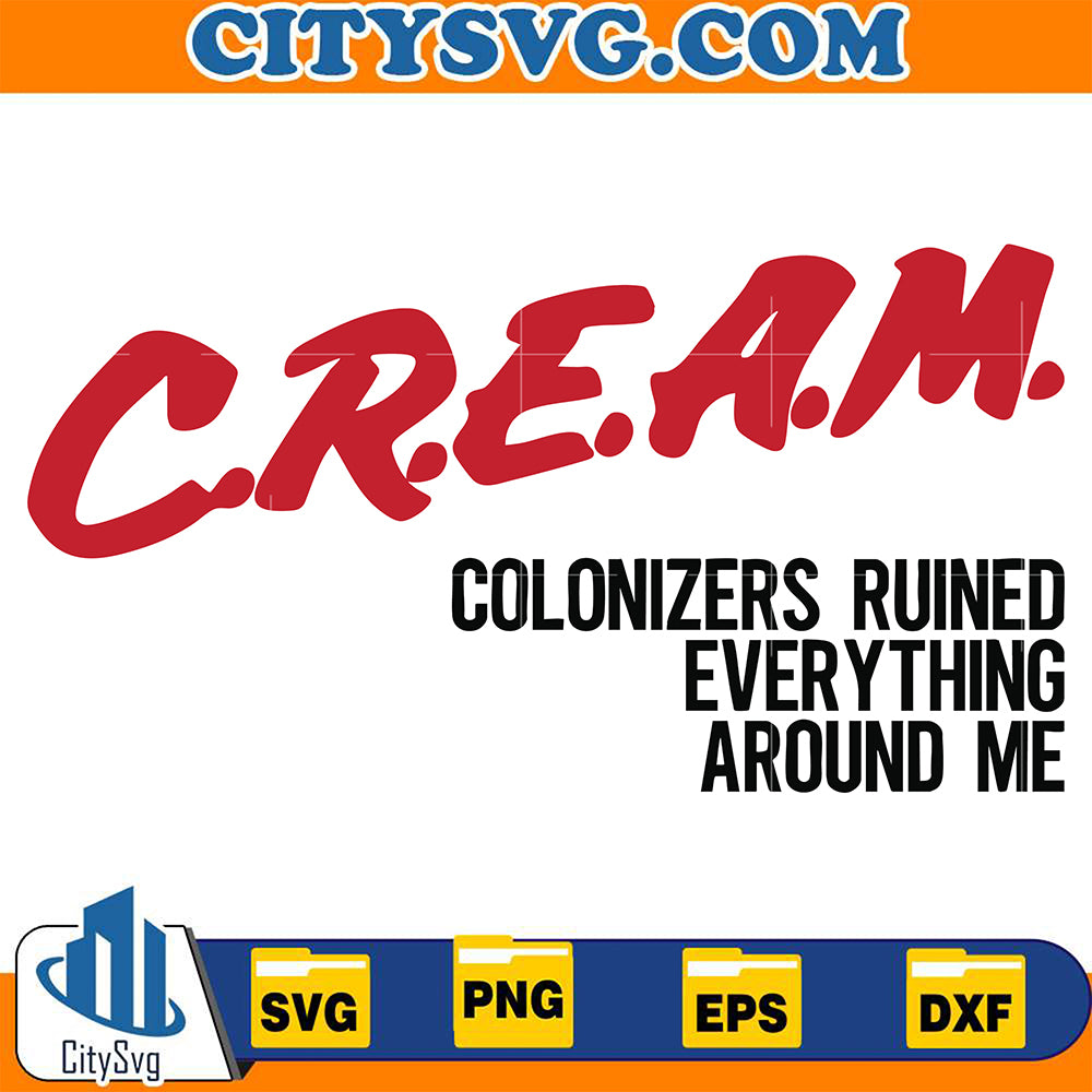 CreamColonizersRuinedEverythingAroundMeSvg