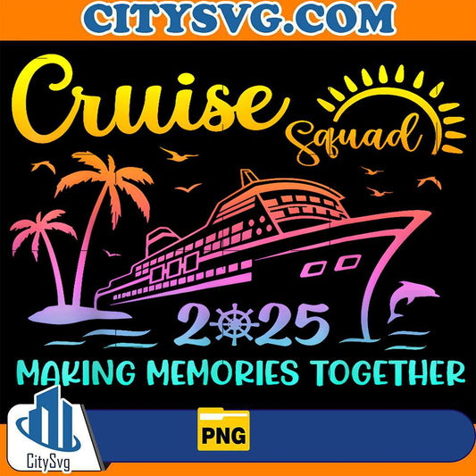 Cruise-Squad-2025-Making-Memories-Together-Png-1