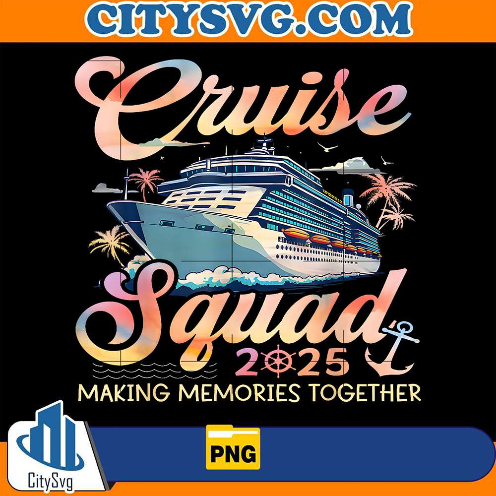 Cruise-Squad-2025-Making-Memories-Together-Png-4