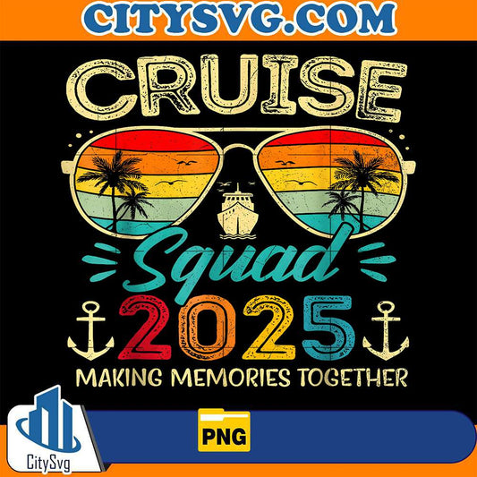 Cruise-Squad-2025-Making-Memories-Together-Png