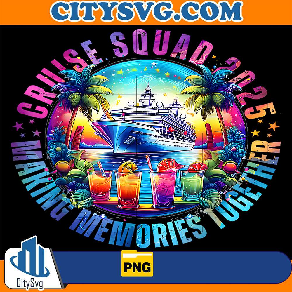 Cruise-Squad-2025-Making-Memories-Together-Summer-Vacation-Png