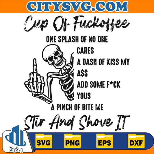 Cup-Of-Fuckoffee-Stir-And-Shove-It-Skeleton-Svg