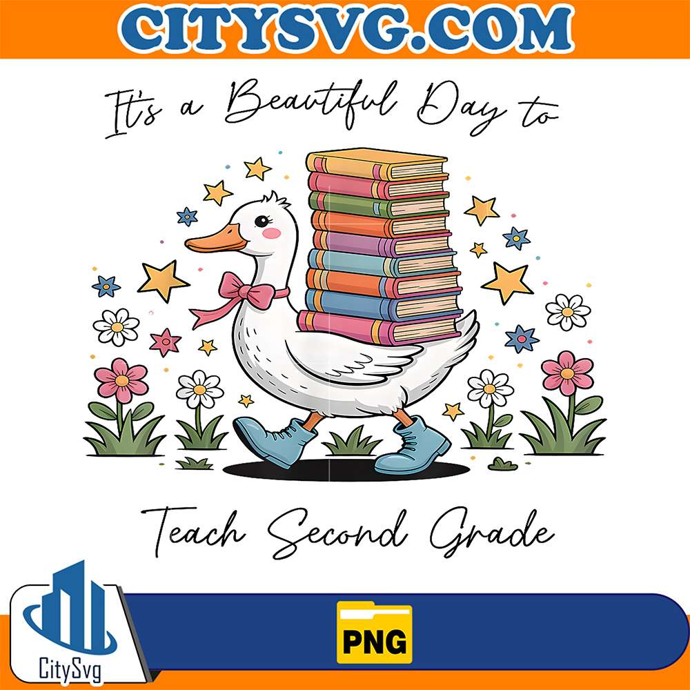 Cute-Goose-It-s-A-Beautiful-Day-to-Teach-2nd-Grade-Teacher-Png