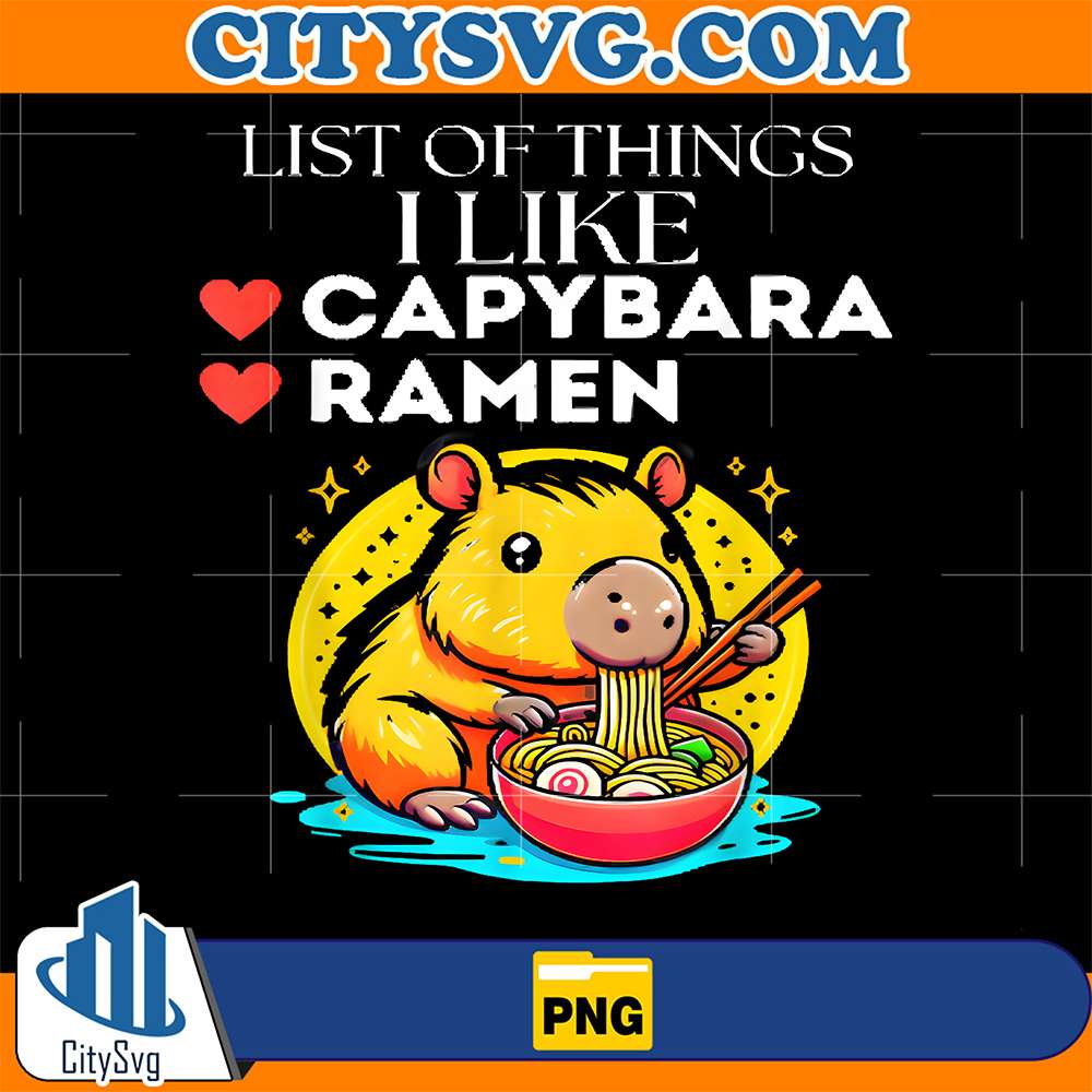 Cute-Kawaii-Capybara-List-Of-Things-I-Like-Ramen-Lover-Png
