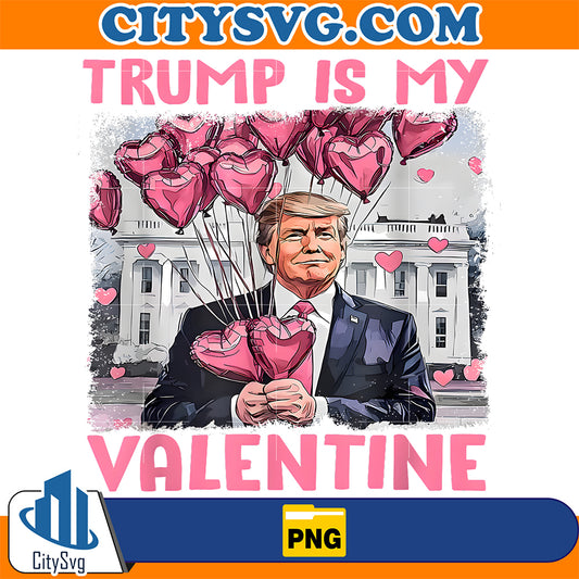 Cute-Valentine-Trump-Is-My-Valentine-Trump-Valentine-s-Day-Png
