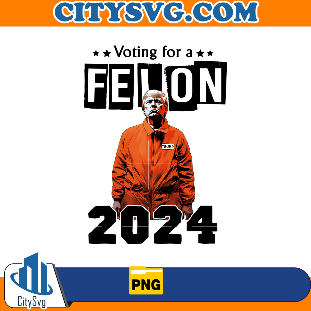 Voting for a felon 2024 png