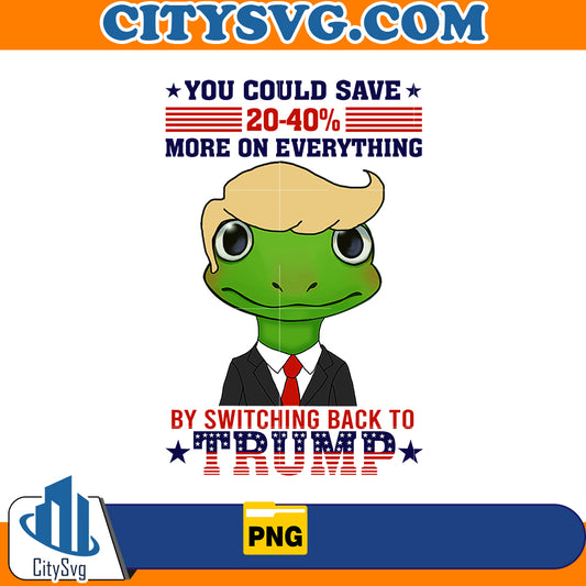 You cloud save 20-40% more on everything by switching back to trump png