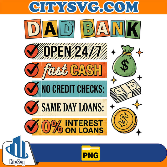 Dad-Bank-Open-24-7-Fast-Cash-Funny-Father-Humor-Png