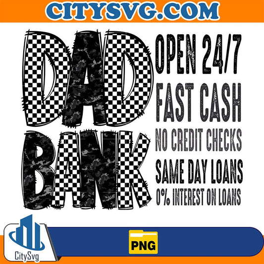 Dad-Bank-Open-24-7-Fast-Cash-No-Credit-Checks-Same-Day-Loans-0-Interest-On-Loans-Png