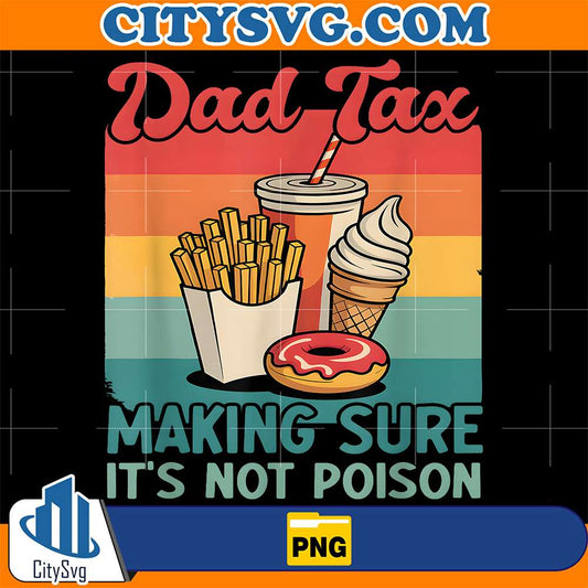 Dad-Tax-Making-Sure-It-s-Not-Poison-Png-11