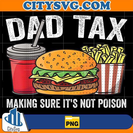 Dad-Tax-Making-Sure-It-s-Not-Poison-Png-2