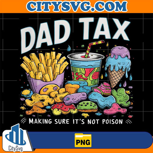 Dad-Tax-Making-Sure-It-s-Not-Poison-Png-3