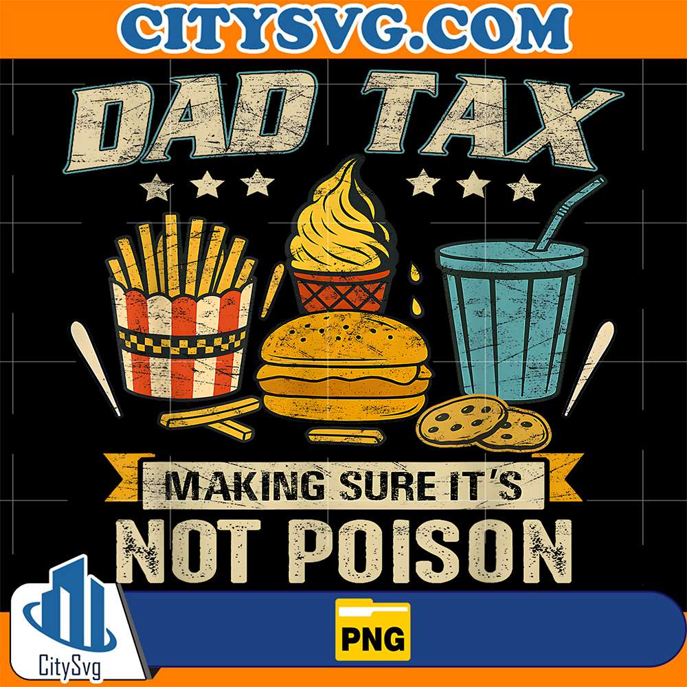 Dad-Tax-Making-Sure-It-s-Not-Poison-Png-4