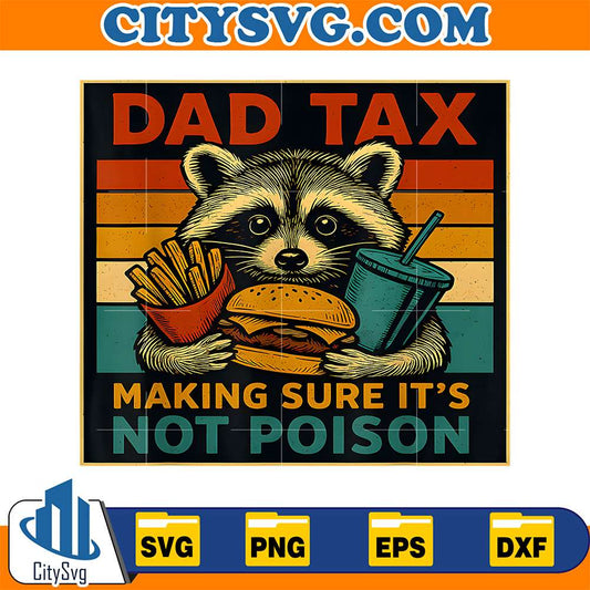 Dad-Tax-Making-Sure-It-s-Not-Poison-Raccoon-Svg-1