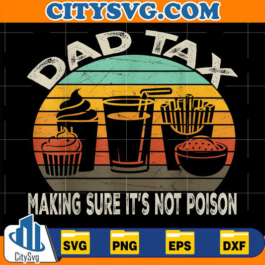 Dad-Tax-Making-Sure-It-s-Not-Poison-Svg-10