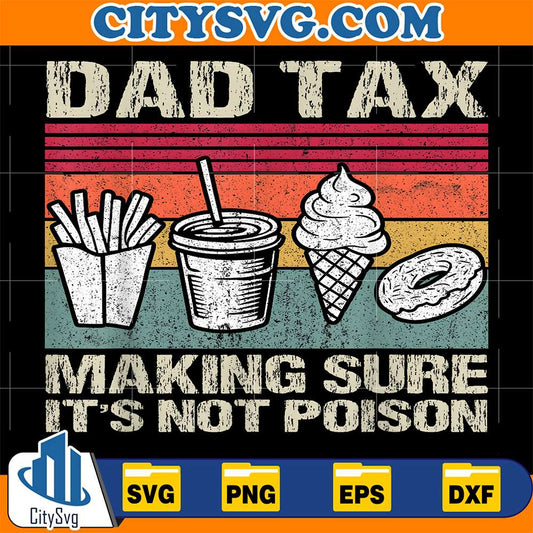 Dad-Tax-Making-Sure-It-s-Not-Poison-Svg-11