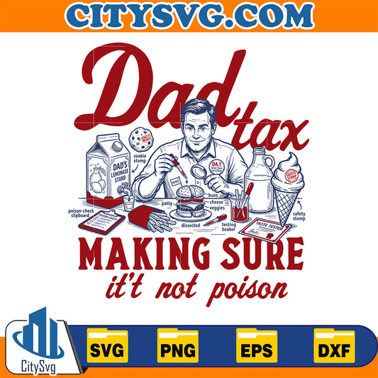 Dad-Tax-Making-Sure-It-s-Not-Poison-Svg-14