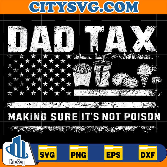 Dad-Tax-Making-Sure-It-s-Not-Poison-Svg-5