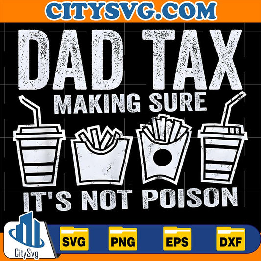 Dad-Tax-Making-Sure-It-s-Not-Poison-Svg-6