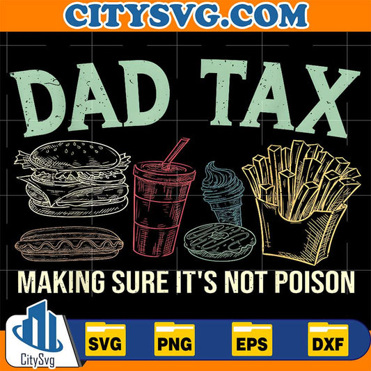 Dad-Tax-Making-Sure-It-s-Not-Poison-Svg-7