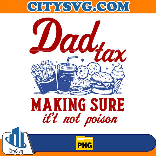 Dad-Tax-Making-Sure-it-t-not-poison-Png