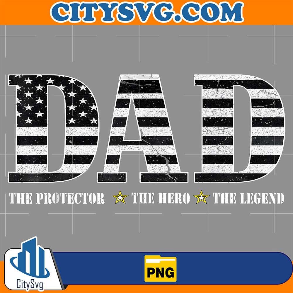 Dad-The-Protector-The-Hero-The-Legend-American-Flag-Png