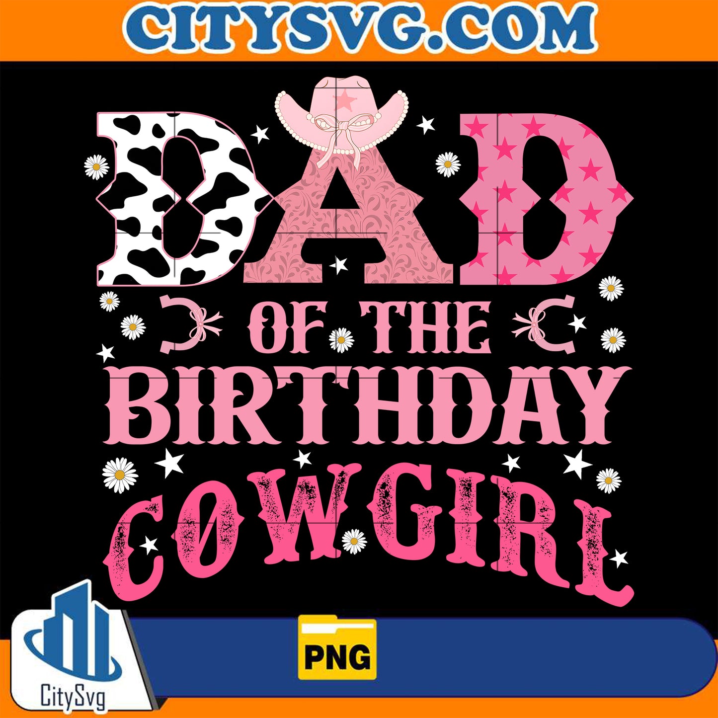 DadOfTheBirthdayCowGirlRodeoDaddyOfCowgirlBirthdayPng