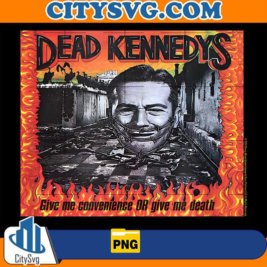 Dead-Kennedys-Give-Me-Convenience-Or-Give-Me-Death-Png