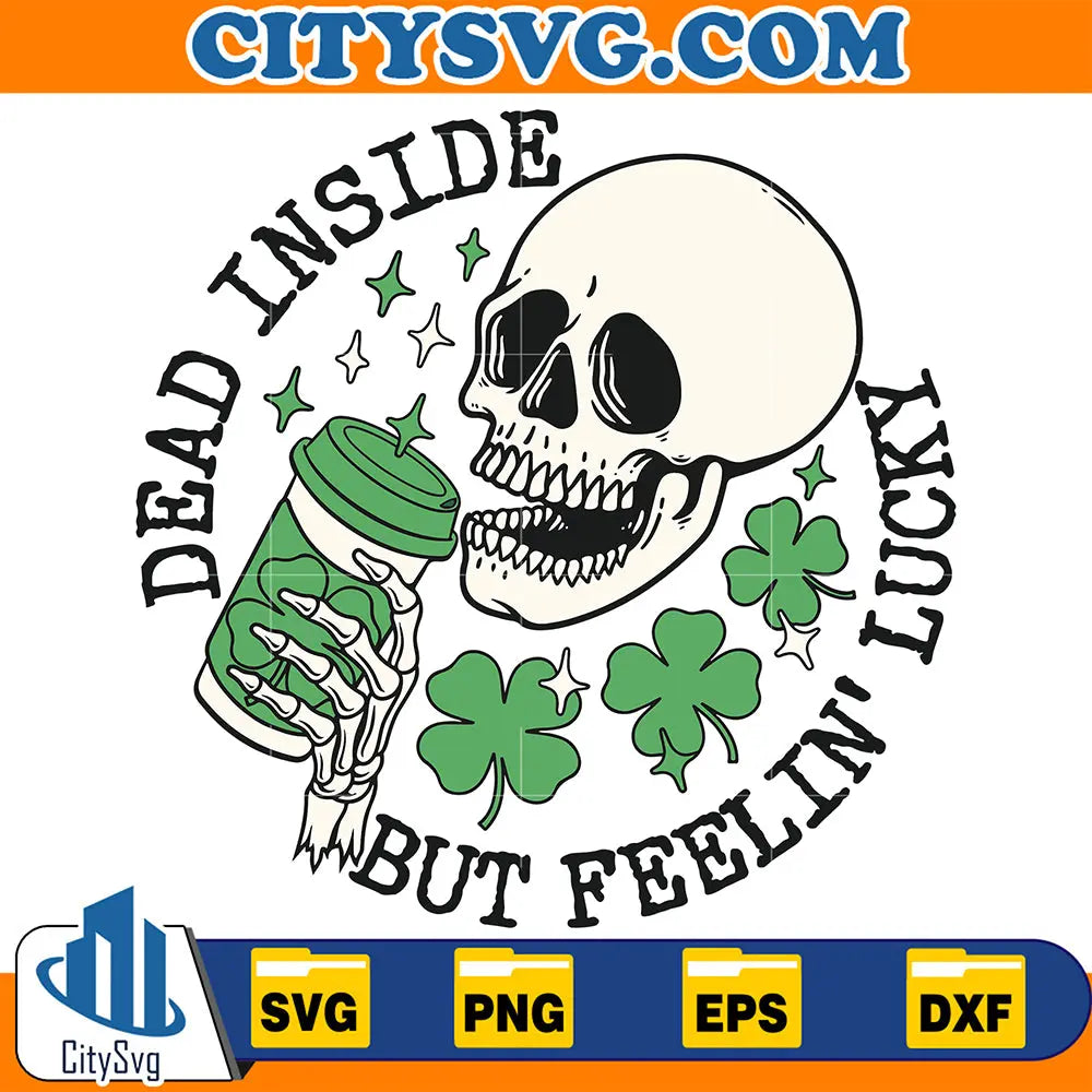 DeadInsideButFeelinLuckyStPatrickDaySkeletonSvg