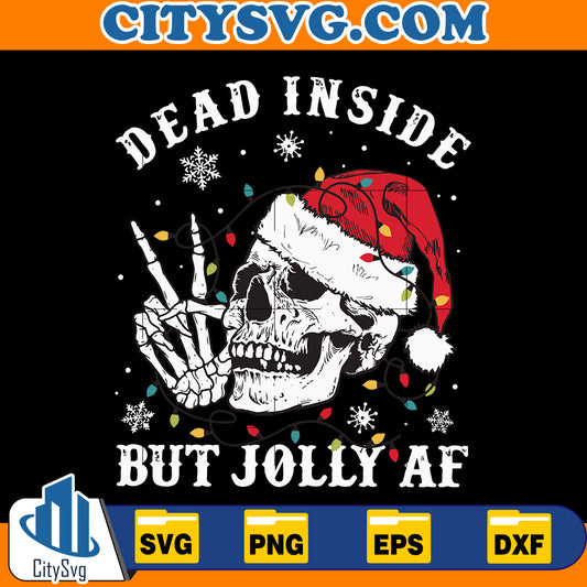 Dead Inside But Jolly AF Svg