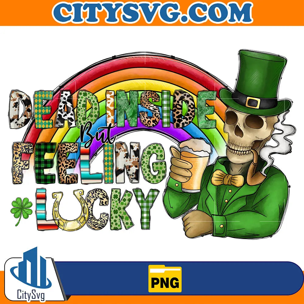 DeadInsideFeelingLuckyStPatricksDaySublimationPng