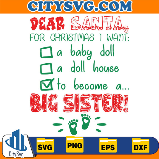 Dear Santa For Christmas I want to become a Big Sister Svg CitySvg