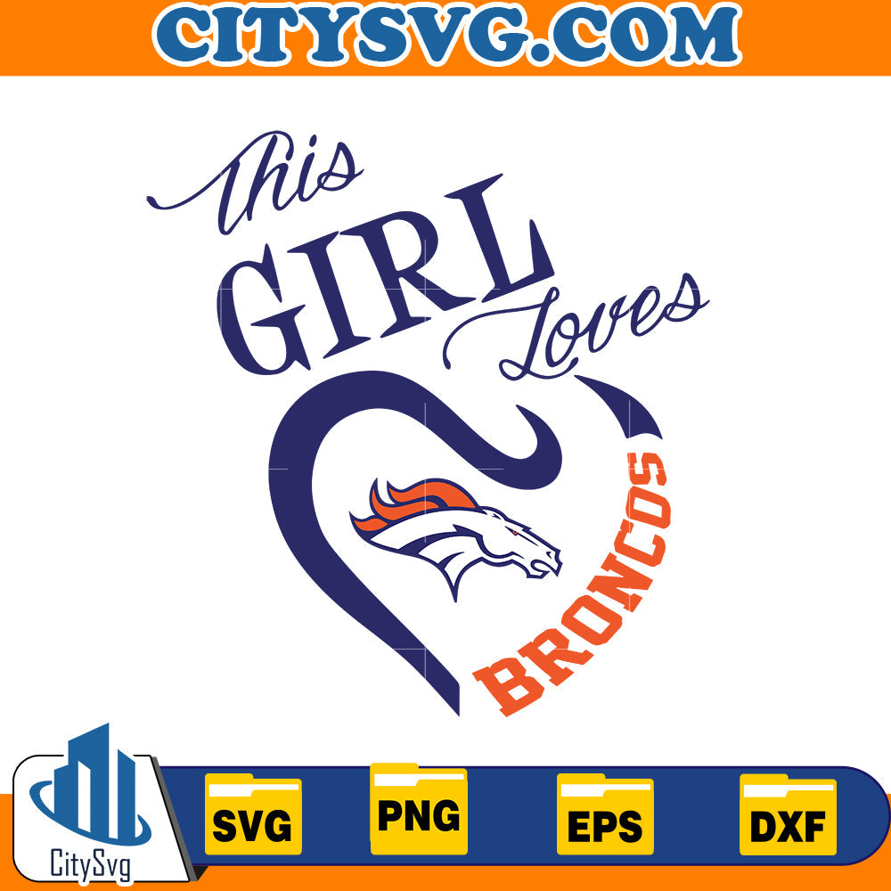 This Girl Loves Denver Broncos svg