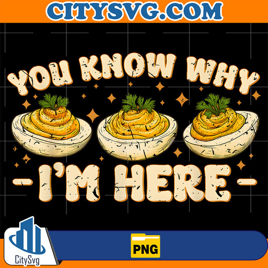 Deviled-Eggs-You-Know-Why-Im-Here-Thanksgiving-Png