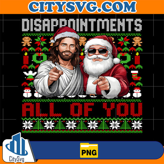 Disappointments-All-Of-You-Jesus-Christmas-Png