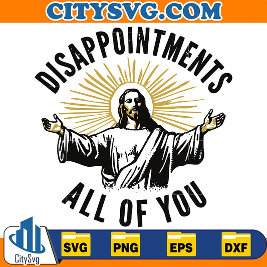 DisappointmentsAllOfYouSvg