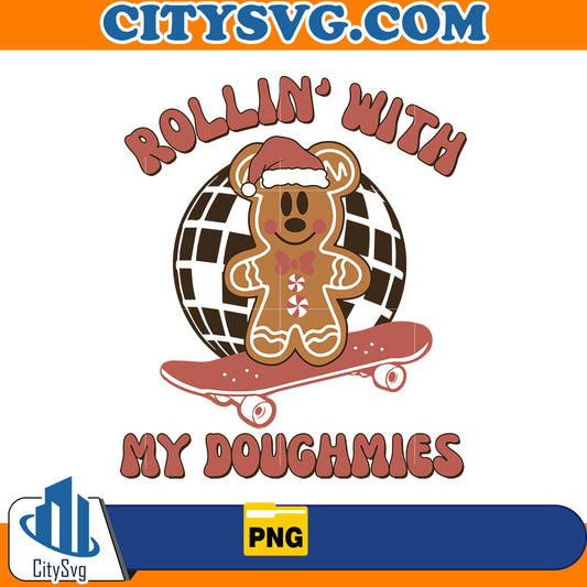 Roollin' with my doughmies Png CitySvg