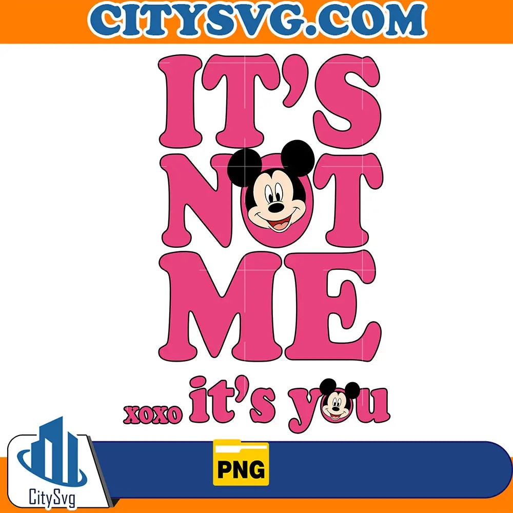 DisneyMickeyIt_sNotMeXoxoIt_sYouValentinePng