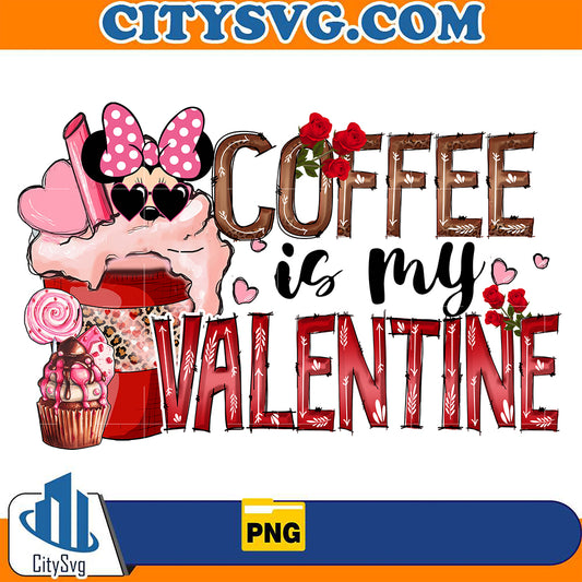 DisneyMinnieCoffeeIsMyValentinePng