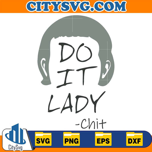 Do-It-Lady-Chit-Meme-Svg