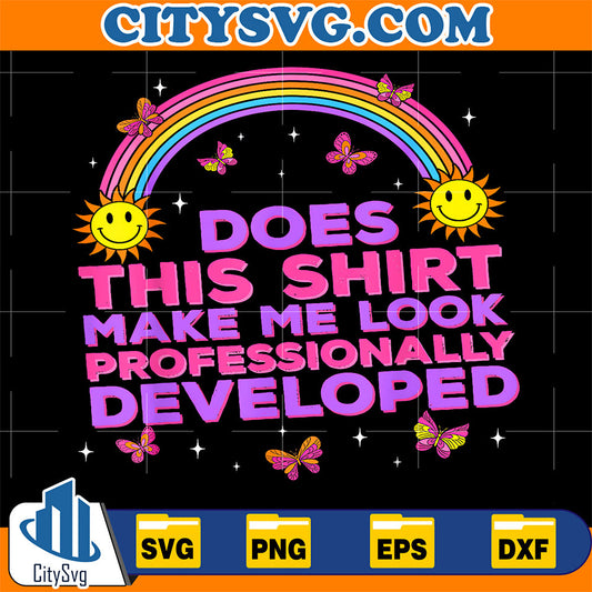 Does-This-Shirt-Make-Me-Look-Professionally-Developed-Svg-22