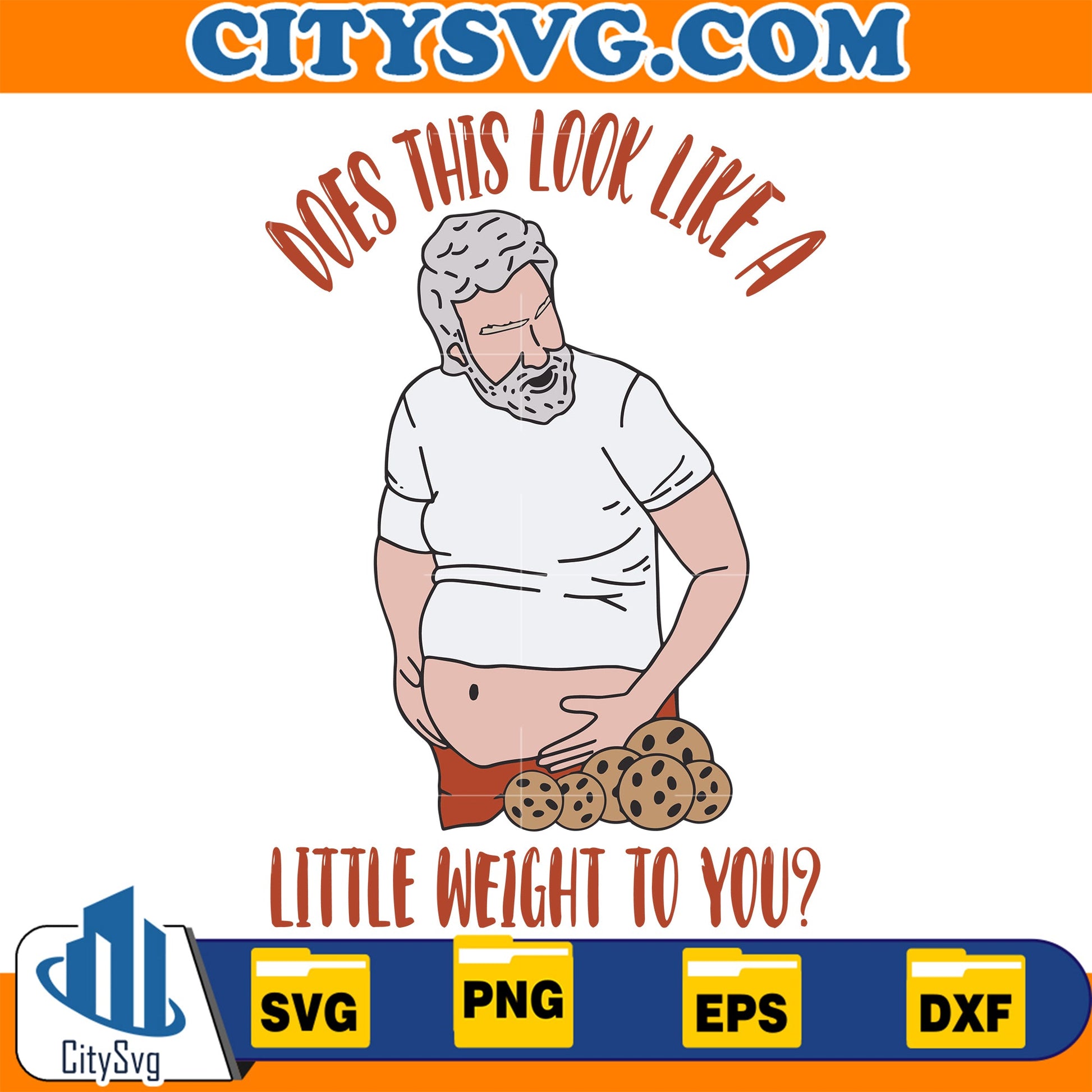 Does This Look Like A Little Weight To You Svg CitySvg
